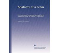 Anatomia di una truffa: Un caso di studio di un bankru[p]tcy pianificato dal crimine organizzato, di Edward J. De Franco