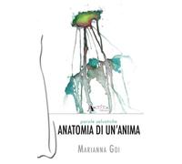 Anatomia di un'anima. Parole selvatiche