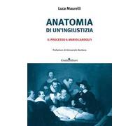 Anatomia di un'ingiustizia. Il processo a Mario Landolfi