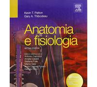 Anatomia e fisiologia - Patton Kevin T., Thibodeau Gary A.