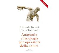Anatomia e fisiologia per operatori della salute