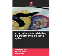 Anatomia e modalidades de tratamento do terço apical