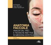 Anatomia facciale. Analisi del viso e tecniche iniettive in medicina estetica