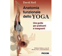 Anatomia funzionale dello yoga. Una guida per praticanti e insegnanti