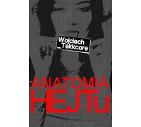 ANATOMIA HEJTU: Historia o tym, jak zabija się ludzi słowami w XXI wieku
