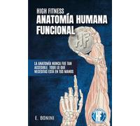 ANATOMÍA HUAMANA FUNCIONAL: La anatomía nunca fue tan accesible