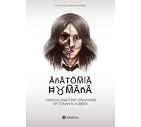 Anatomia Humana: The official english Version: Various Drawings by Ronny B. Koseck