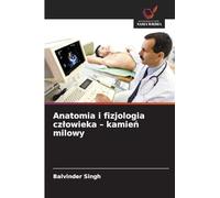 Anatomia i fizjologia cz¿owieka - kamie¿ milowy
