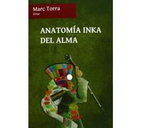 Anatomía Inka del Alma