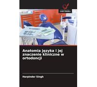 Anatomia j¿zyka i jej znaczenie kliniczne w ortodoncji