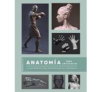 Anatomía para artistas 3D: La guía esencial para profesionales de la infografía