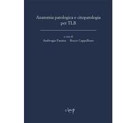 Anatomia patologica e citopatologia per TLB