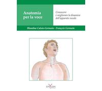 Anatomia per la voce. Conoscere e migliorare la dinamica dell'app