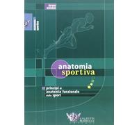 Anatomia sportiva. Principi di anatomia funzionale dello sport - Weineck Jürgen