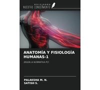ANATOMÍA Y FISIOLOGÍA HUMANAS-1: SEGÚN LA NORMATIVA PCI