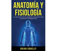 Brian Donelly Anatomía y Fisiología (Tascabile)