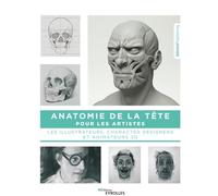 Anatomie de la tête pour les artistes, les illustrateurs, characters designers et animateurs 3D
