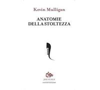 Anatomie della stoltezza