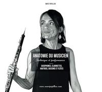 Anatomie du musicien: Technique et Performance - Saxophones, Clarinettes, Hautbois, Bassons et Flûtes