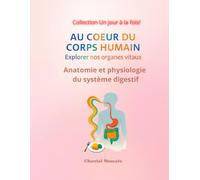 Anatomie et physiologie du système digestif: Le système digestif