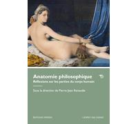 Anatomie philosophique: Réflexions sur les parties du corps humain