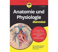 Anatomie und Physiologie für Dummies