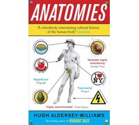 Anatomies: The Human Body, Its Parts and The Stories They Tell