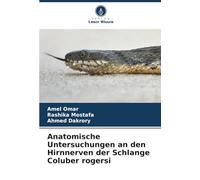 Anatomische Untersuchungen an den Hirnnerven der Schlange Coluber rogersi