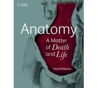 Anatomy: A Matter of Death and Life