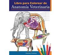 Anatomy Academy Libro para colorear de anatomía veterinaria (Tascabile)