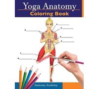 Anatomy Academy Yoga Anatomy Coloring Book (Tascabile)