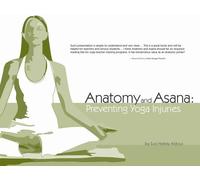 Anatomy and Asana: Preventing Yoga Injuries by Susi Hately (2006-03-15)