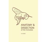 Anatomy and Dissection of the Honeybee - Dade H A