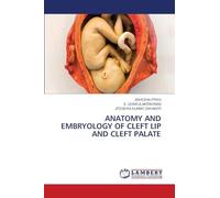 ANATOMY AND EMBRYOLOGY OF CLEFT LIP AND CLEFT PALATE