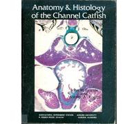 Anatomy and Histology of the Channel Catfish
