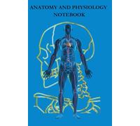Anatomy and Physiology Notetaking Study Companion: Student Workbook for A&P I and II - Human Body Systems, Lined and Blank 6: A Structured Study ... - Learn Faster with Organized Note Pages