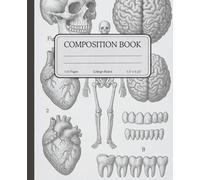 Anatomy College Ruled Composition Notebook Retro Style Cover: Human Anatomy Vintage Medical Illustration Skull Organs Skeleton Liver kidney Medical School Student Gift Journal