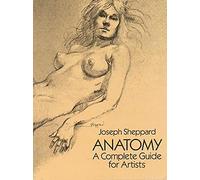 Anatomy Comp Gde For Artists: A Complete Guide for Artists