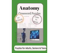 Anatomy Crossword Puzzles: Crossword Puzzles with Easy to Read Print about Anatomy, Biology, Genetics and More | 6x9 inches, 120 pages | 55+ Puzzles... Great for Vacations, Holidays and Relaxation
