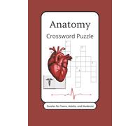 Anatomy Crossword Puzzles: Crossword Puzzles with Easy to Read Print about Anatomy, Human Biology, Medical Terms for Organs and tissues | 6x9 inches, ... for Students, learning and study partners