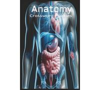 Anatomy Crossword Puzzles: Crossword Puzzles with Easy to Read Print about Anatomy, Nursings Students, Med Students, healthcare professionals, human ... Gifts for medical students, nursing students