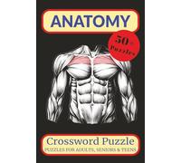 Anatomy Crossword Puzzles: Crossword Puzzles with Easy to Read Print about Anatomy, Physiology, Biochemistry and More | 6x9 inches, 120 pages | 50+ ... Gifts for Vacations, Holidays and Relaxation