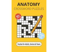 Anatomy Crossword Puzzles: Crossword Puzzles with Easy to Read Print about Human Anatomy, Bones, Systems and More | 6x9 inches, 120 pages | 50+ puzzles ... Gift for Vacations, Holidays and Relaxation