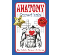 Anatomy Crossword Puzzles For Adults, Seniors & Teens: Crossword Puzzles With Easy To Read Print About Anatomy, Body Structure, Human Body And More | ... | Gift For Holidays, Vacations And Relaxation