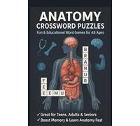 Anatomy Crossword Puzzles: Large Print | 50+ Fascinating Anatomy Crosswords | Portable 6x9 Format | Great for Study Sessions, Coffee Breaks & Cognitive Workouts