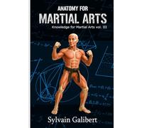 Anatomy for Martial Arts: A fighter's guide to anatomy