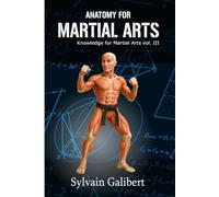 Anatomy for Martial Arts: A fighter's guide to anatomy
