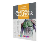 Anatomy For Sculptors, Understanding the Human Figure