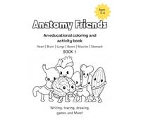 Anatomy Friends 3-6 Heart | Brain | Lungs | Bones | Muscles | Stomach BOOK 1