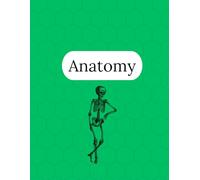 Anatomy Notebook - 125 Pages V1: College Ruled Paper | 8.5 x 11" | School, Study, and Lab Notes, Academic Lined Notebook for Students, Teachers, and Science Lovers